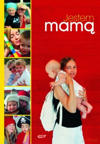 Jestem mamą [KSIĄŻKA]