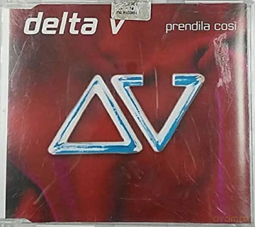 Delta V: Prendila Cosi' [CD]
