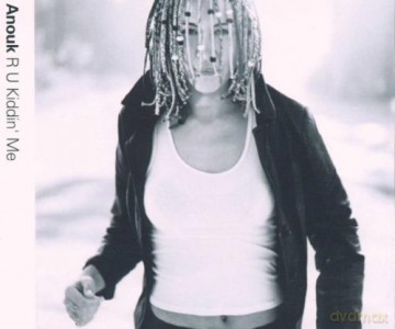 Anouk: R U Kiddin Me [CD]