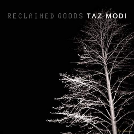 Taz Modi: Reclaimed Goods [CD]