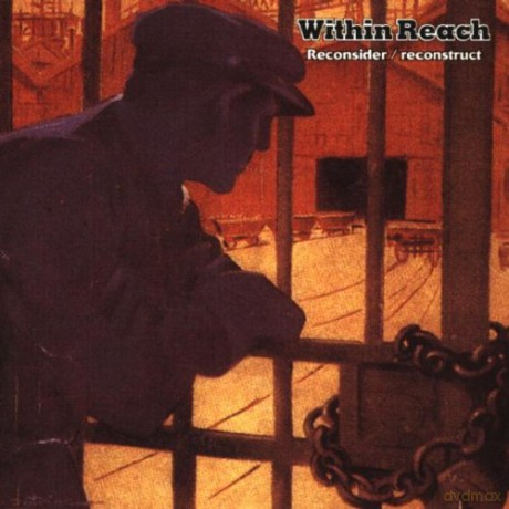 Within Reach: Reconsider/reconstruction [CD]