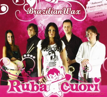 Brazilian Wax: Rubacuori [CD]