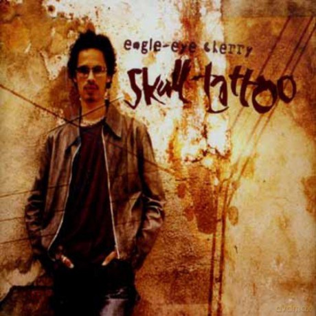 Eagle-Eye Cherry: Skull Tattoo [CD]