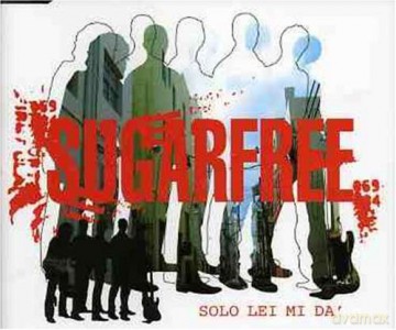 Sugarfree: Solo Lei Mi Da [CD]