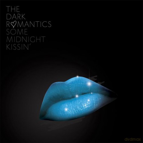 Dark Romantics: Some Midnight Kissin' [CD]