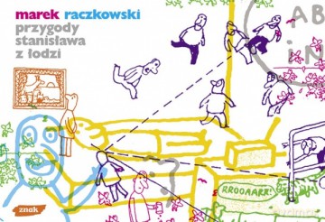 Przygody Stanisława z Łodzi - Marek Raczkowski [KSIĄŻKA]
