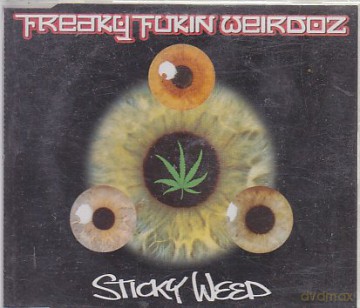 Freaky Fukin Weirdoz: Sticky Weed [CD]