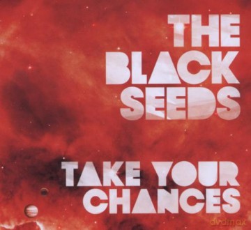 The Black Seeds: Take Your Chances [CD]