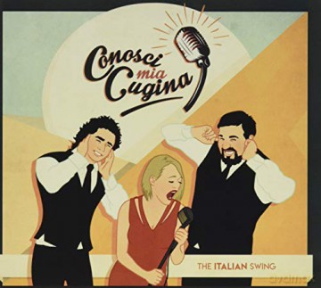 Conosci Mia Cugina: The Italian Swing [CD]