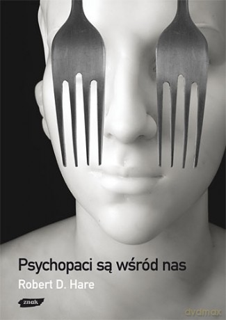 Psychopaci są wśród nas - Robert D. Hare [KSIĄŻKA]