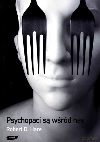 Psychopaci są wśród nas - Robert D. Hare [KSIĄŻKA]