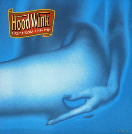 Hoodwink: Trip From The Hip [CD]