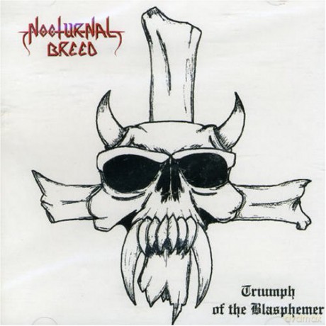 Nocturnal Breed: Triumph of the Blasphemer [CD]