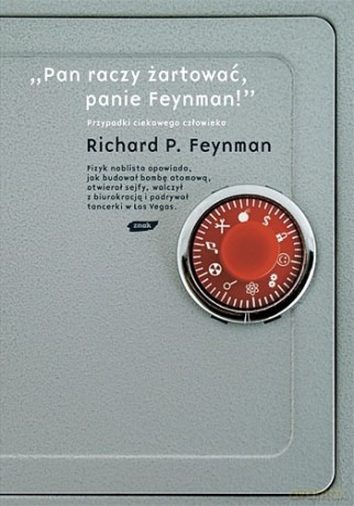Pan raczy żartować, panie Feynman! - Richard P. Feynman [KSIĄŻKA]
