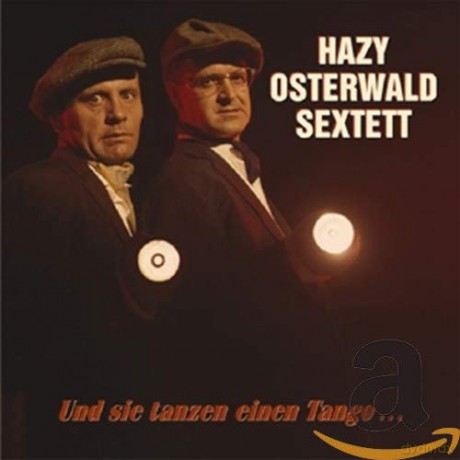 Hazy Osterwald: Und Sie Tanzen Einen Tango [CD]