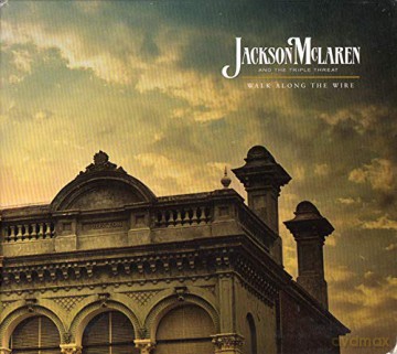 Jackson Mclaren: Walk Along the Wire [CD]