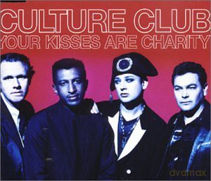 Culture Club: Your Kisses Are Charity [CD]