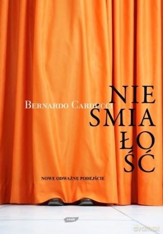 Nieśmiałość - nowe odważne podejście - Bernardo Carducci [KSIĄŻKA]