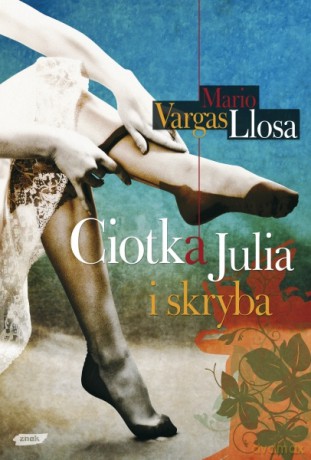 Ciotka Julia i skryba - Mario Vargas Llosa [KSIĄŻKA]