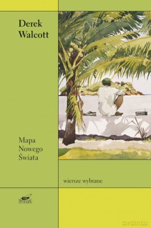 Mapa Nowego Świata - Derek Walcott [KSIĄŻKA]