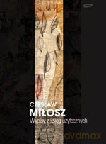 Wypisy z ksiąg użytecznych - Czesław Miłosz [KSIĄŻKA]