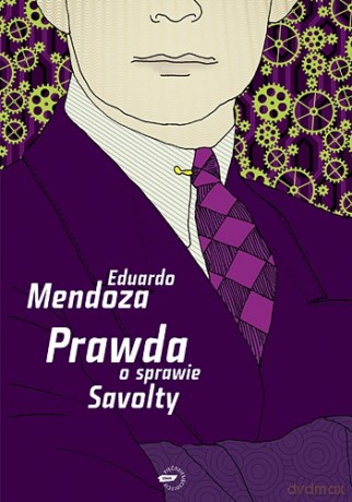 Prawda o sprawie Savolty - Eduardo Mendoza [KSIĄŻKA]