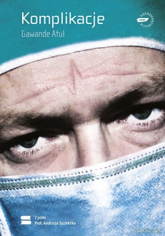 Komplikacje - Atul Gawande [KSIĄŻKA]
