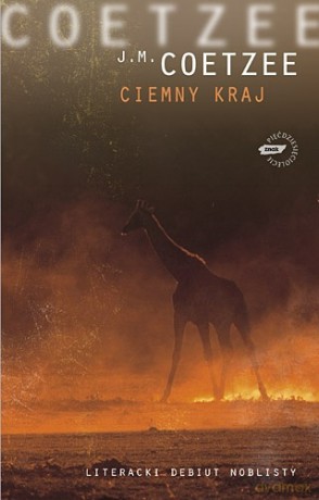 Ciemny kraj - John Maxwell Coetzee [KSIĄŻKA]