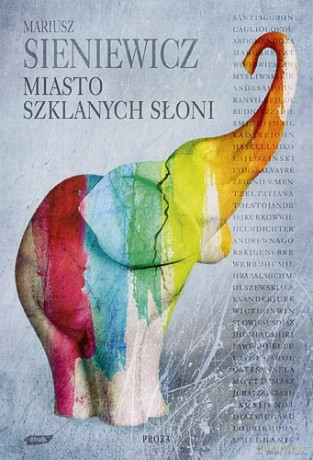 Miasto Szklanych Słoni - Mariusz Sieniewicz [KSIĄŻKA]