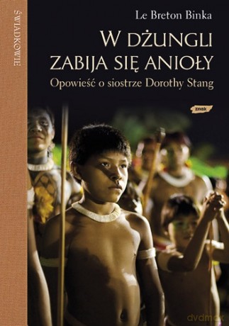 W dżungli zabija się anioły - Binka le Breton [KSIĄŻKA]