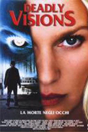 Deadly Vision (Śmiertelne wizje) [DVD]