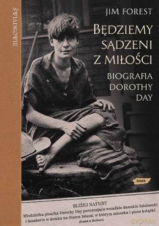 Będziemy sądzeni z miłości - Jim Forest  [KSIĄŻKA]