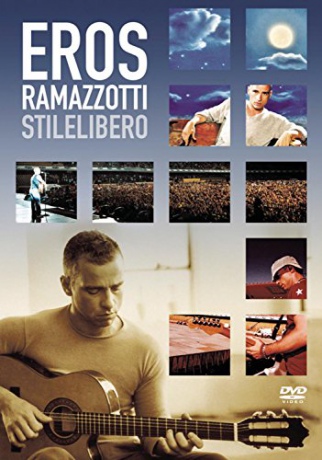 Eros Ramazzotti - Stilelibero [DVD]