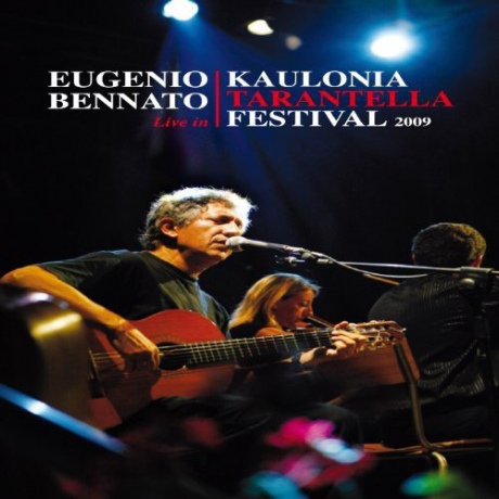 Eugenio Bennato - Live in Kaulonia Tarantella Festival 2009 [DVD]