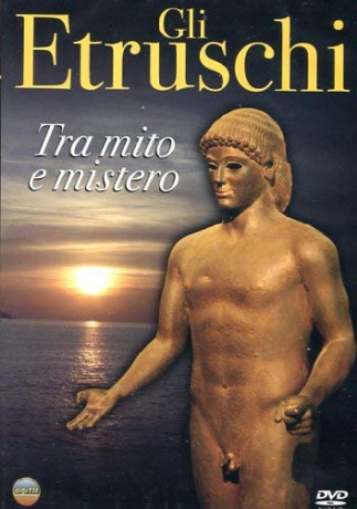 Gli Etruschi - Tra Mito E Mistero [DVD]
