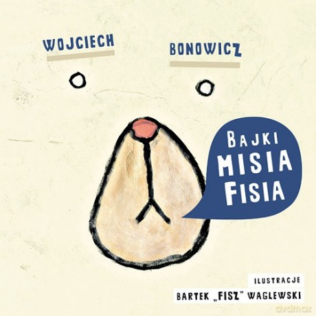 Bajki Misia Fisia - Wojciech Bonowicz [KSIĄŻKA]