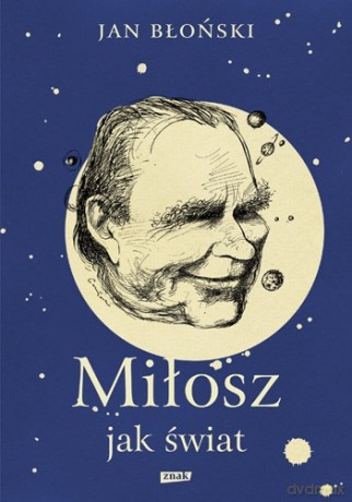 Miłosz jak świat - Jan Błoński [KSIĄŻKA]