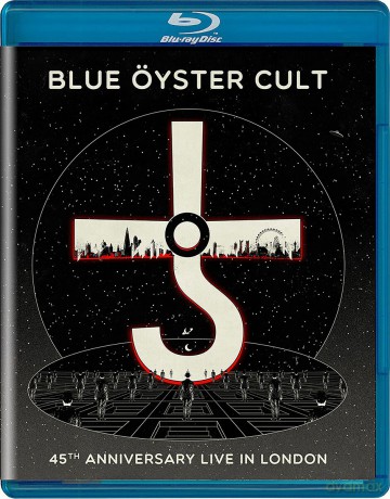 Blue Oyster Cult: 45th Anniversary - Live In London [Blu-Ray]