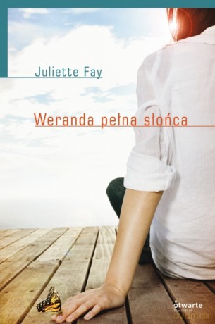 Weranda pełna słońca - Juliette Fay [KSIĄŻKA]