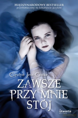 Zawsze przy mnie stój - Carolyn Jess-Cooke [KSIĄŻKA]