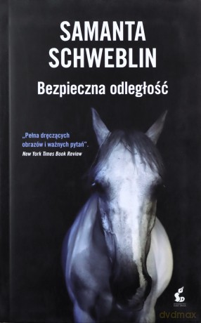 Bezpieczna odległość - Samanta Schweblin [KSIĄŻKA]