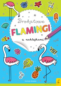 Brokatowe flamingi z naklejkami [KSIĄŻKA]