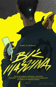 Być maszyną - Marc O'CONELL [KSIĄŻKA]