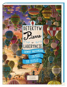 Detektyw Pierre w labiryncie. Dziwny przypadek Zamku na Niebie - Chihiro Maruyama [KSIĄŻKA]