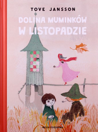 Dolina Muminków w listopadzie - Tove Jansson [KSIĄŻKA]