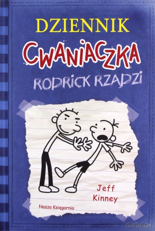 Dziennik cwaniaczka (Tom 2) Rodrick rządzi - Jeff Kinney [KSIĄŻKA]