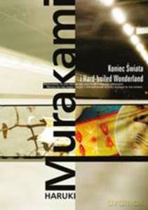 Koniec Świata I Hard-Boliled Wonderland (wyd. 5/2020) - Haruki Murakami [KSIĄŻKA]