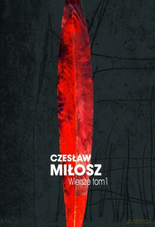 Wiersze tom I - Czesław Miłosz [KSIĄŻKA]
