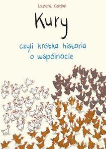 Kury, czyli krótka historia o wspólnocie - Laurent Cardon [KSIĄŻKA]