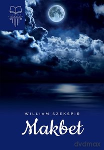 Makbet - William Szekspir [KSIĄŻKA]